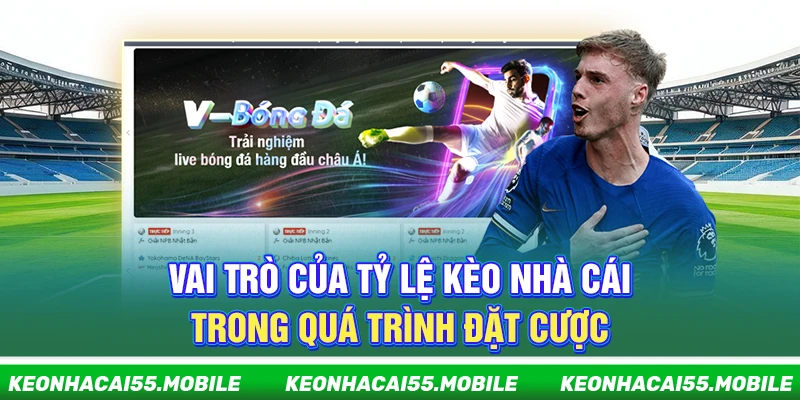 Kèo Nhà Cái Mobile ⭐️ Soi Tỷ Lệ Kèo, Keonhacai Trực Tiếp Tối Nay 22 Vai trò của tỷ lệ kèo nhà cái trong quá trình đặt cược